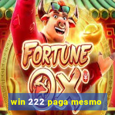 win 222 paga mesmo